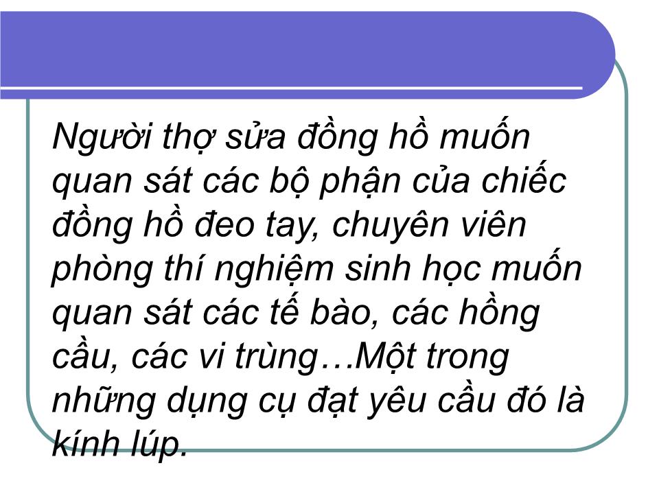 Bài giảng Vật lí Lớp 11 - Bài 32: Kính lúp - Nguyễn Tùng Đức trang 3