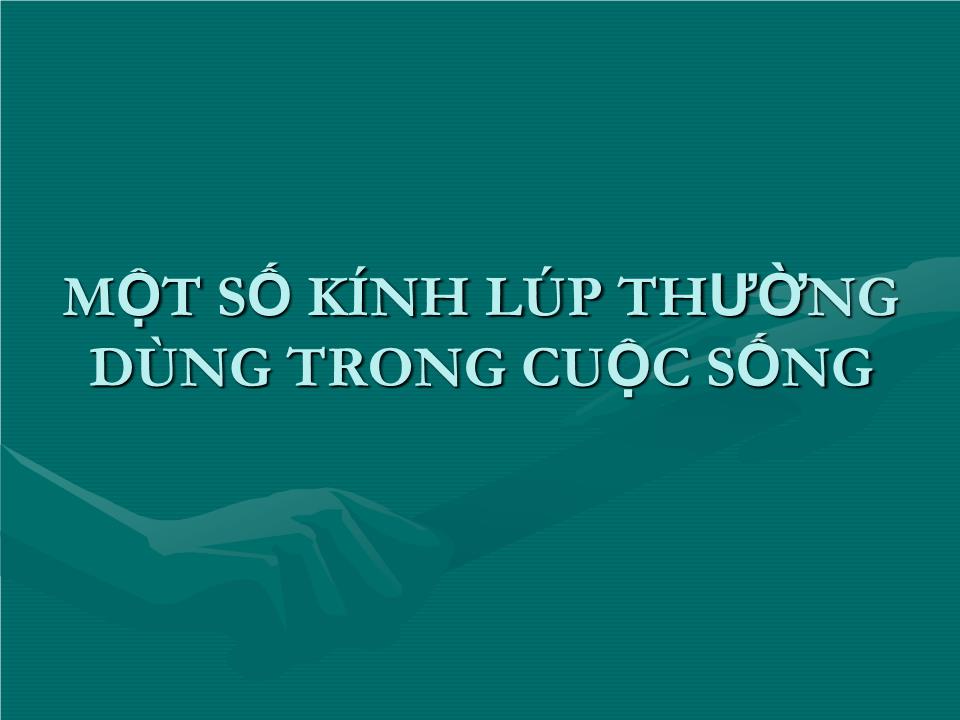 Bài giảng Vật lí Lớp 11 - Bài 32: Kính lúp - Nguyễn Tùng Đức trang 9