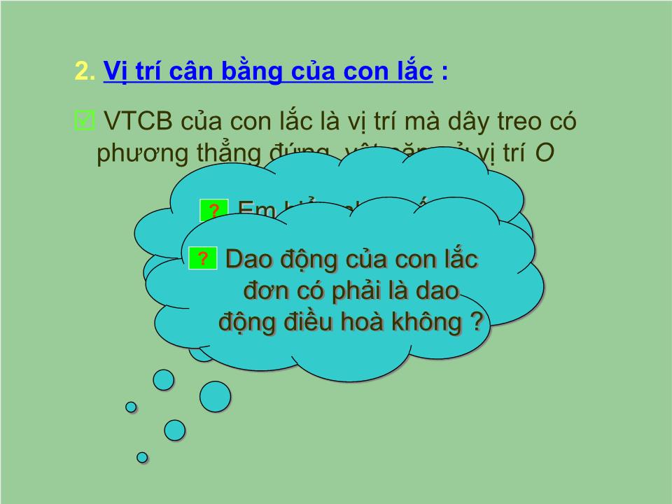 Bài giảng Vật lí Lớp 12 - Bài 3: Con lắc đơn - Tạ Trường Giang trang 6