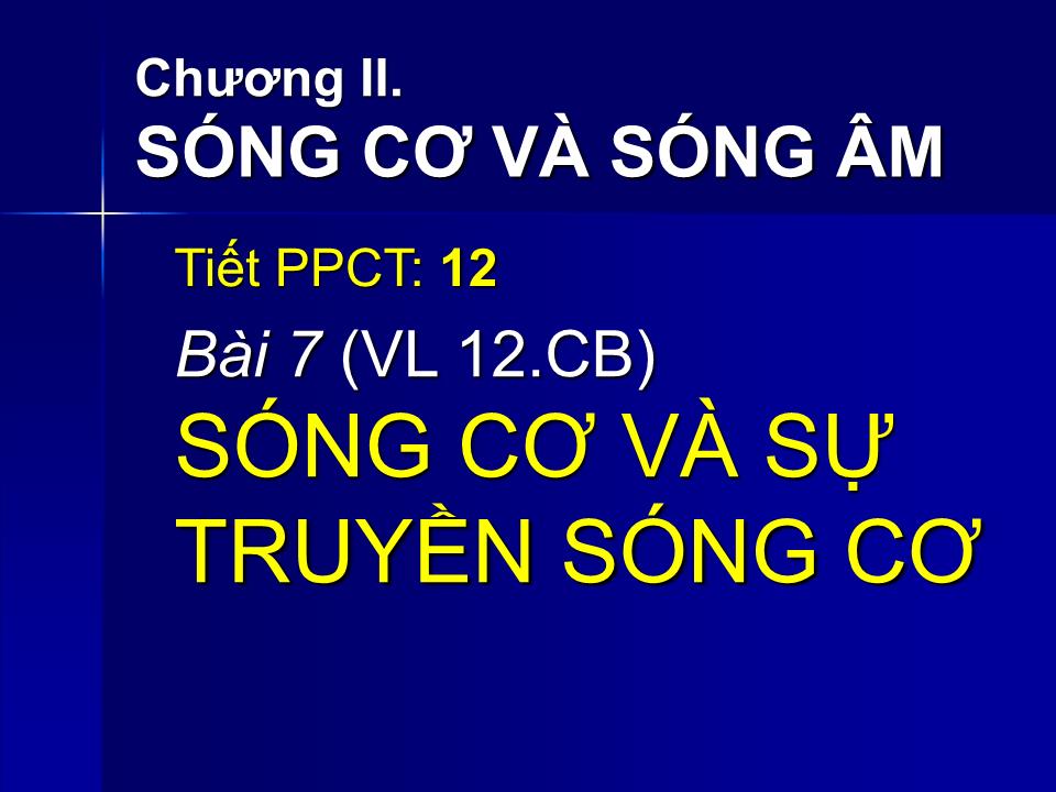 Bài giảng Vật lí Lớp 12 - Bài 7: Sóng cơ và sự truyền sóng cơ trang 2