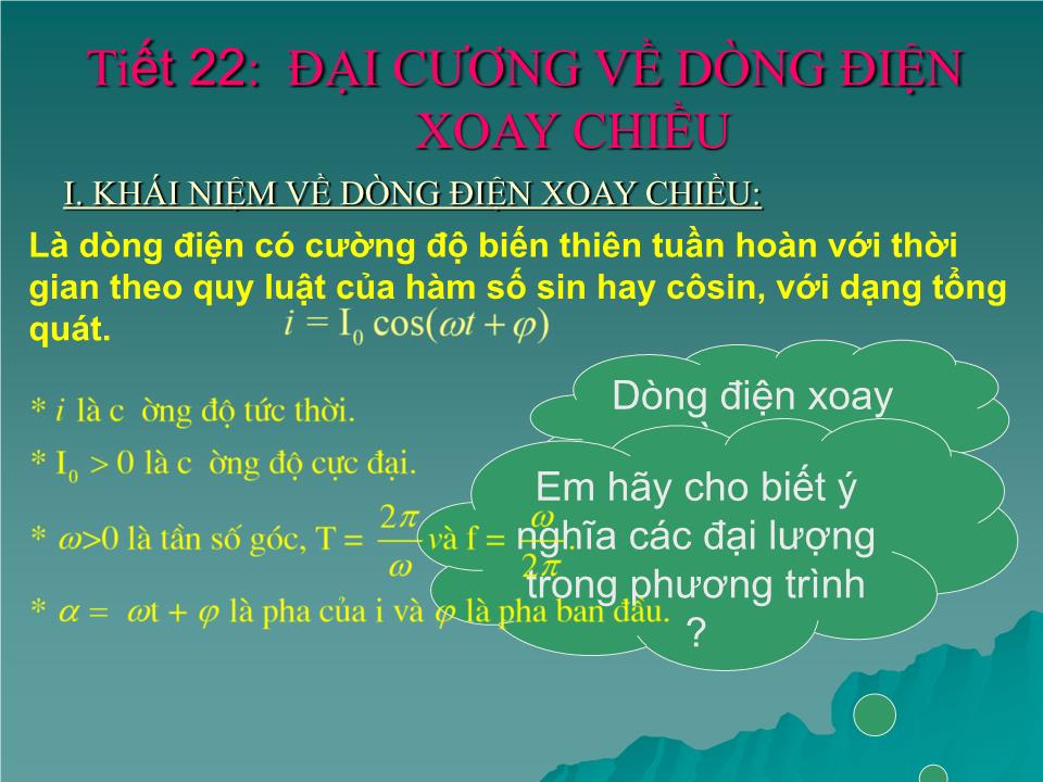 Bài giảng Vật lí Lớp 12 - Bài 12: Đại cương về dòng điện xoay chiều trang 4