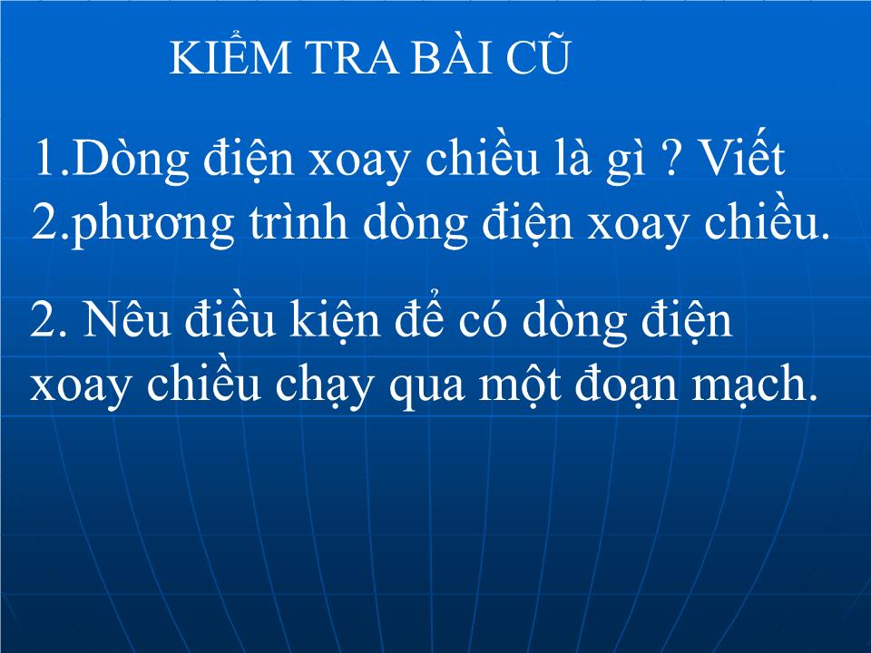 Bài giảng Vật lí Lớp 12 - Bài 13: Các mạch điện xoay chiều trang 1