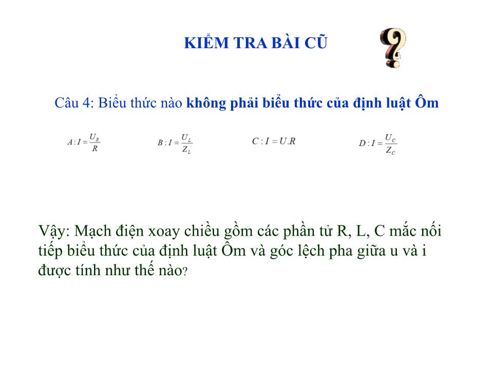 Bài giảng Vật lí Lớp 12 - Bài 14: Mạch có R,L,C mắc nối tiếp trang 4