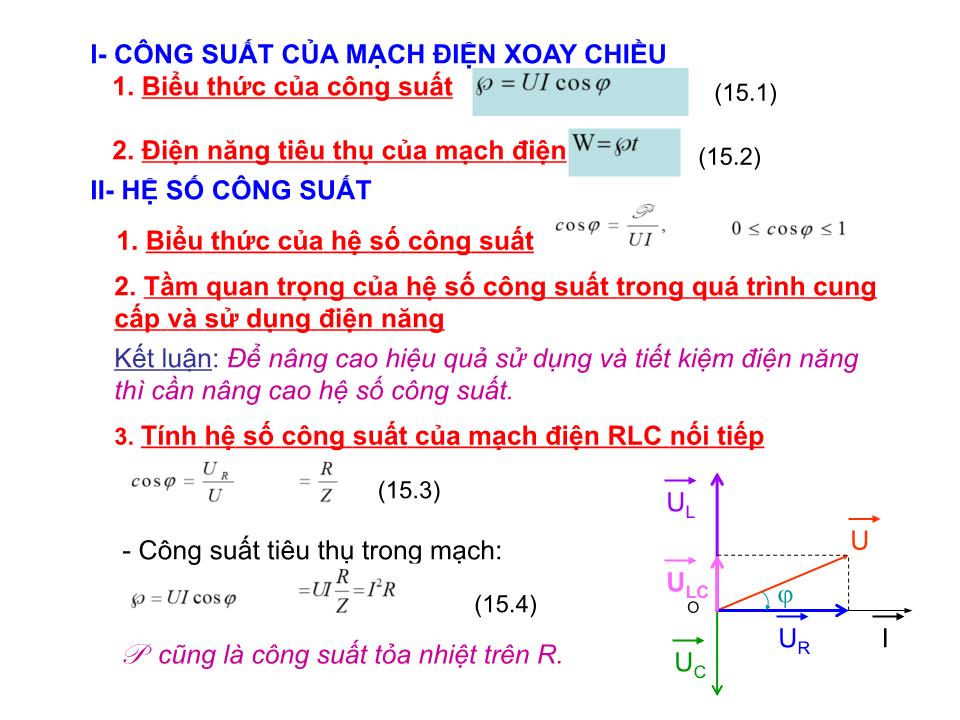 Bài giảng Vật lí Lớp 12 - Bài 15: Công suất điện tiêu thụ của mạch điện xoay chiều hệ số công suất trang 9