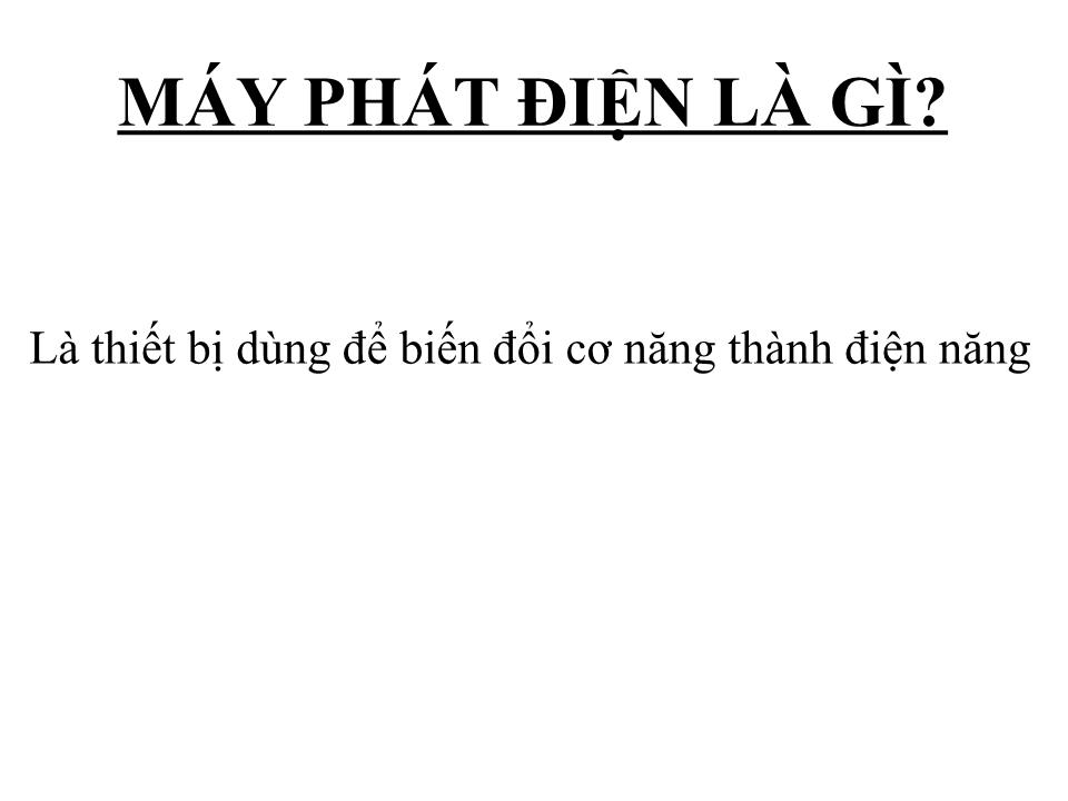 Bài giảng Vật lí Lớp 12 - Bài 17: Máy phát điện xoay chiều - Trần Viết Thắng trang 3