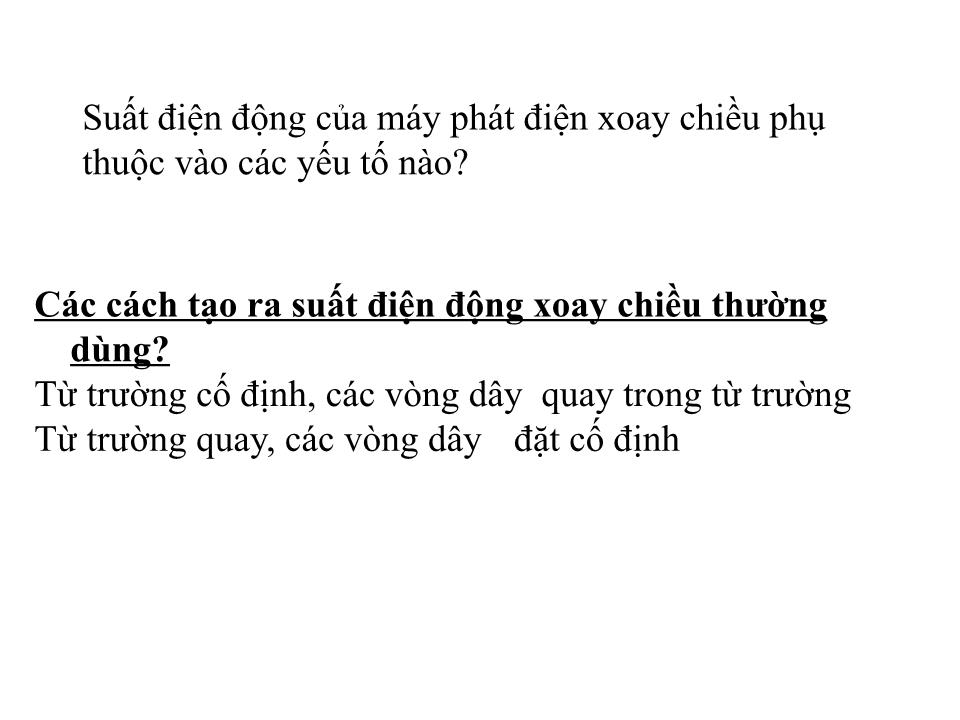 Bài giảng Vật lí Lớp 12 - Bài 17: Máy phát điện xoay chiều - Trần Viết Thắng trang 5