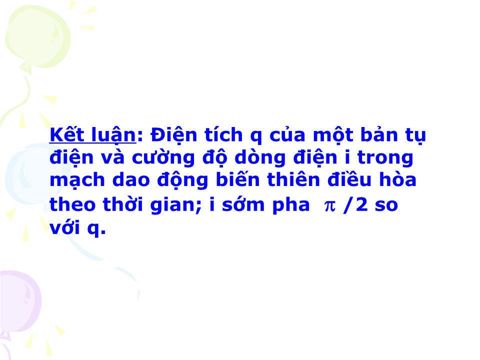 Bài giảng Vật lí Lớp 12 - Bài 20: Mạch dao động trang 10