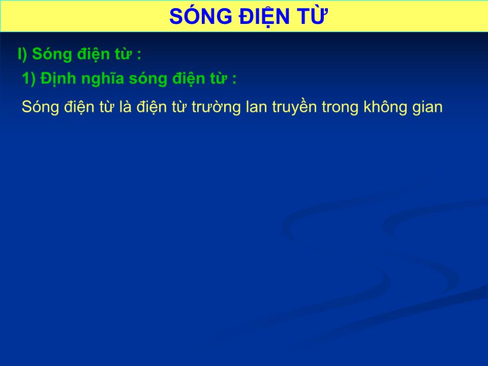 Bài giảng Vật lí Lớp 12 - Bài 22: Sóng điện từ - Nguyễn Thị Phương trang 6