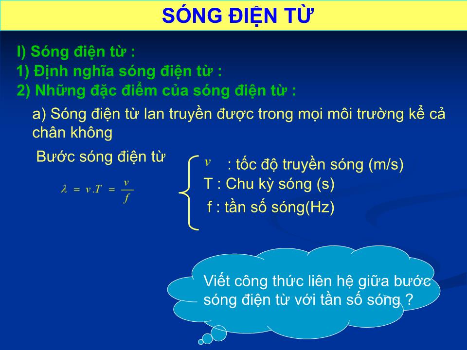 Bài giảng Vật lí Lớp 12 - Bài 22: Sóng điện từ - Nguyễn Thị Phương trang 9