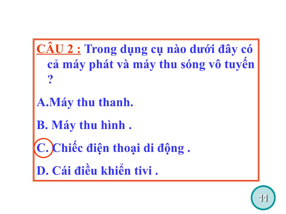 Bài giảng Vật lí Lớp 12 - Bài 23: Nguyên tắc thông tin liên lạc bằng sóng vô tuyến trang 10