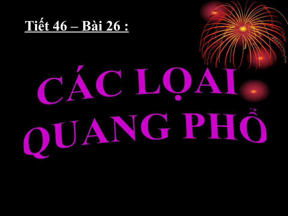 Bài giảng Vật lí Lớp 12 - Bài 26: Các lọai quang phổ trang 3