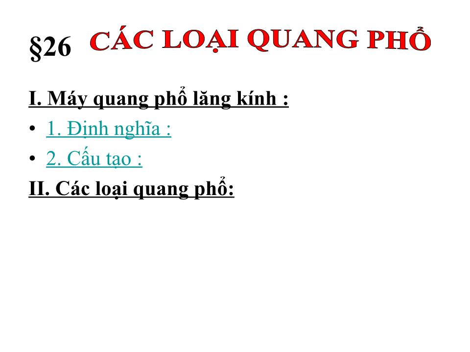 Bài giảng Vật lí Lớp 12 - Bài 26: Các lọai quang phổ trang 4