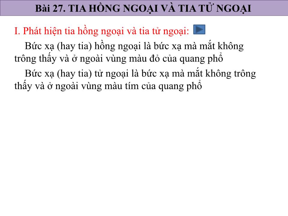 Bài giảng Vật lí Lớp 12 - Bài 27: Tia hồng ngoại và tia tử ngoại trang 3