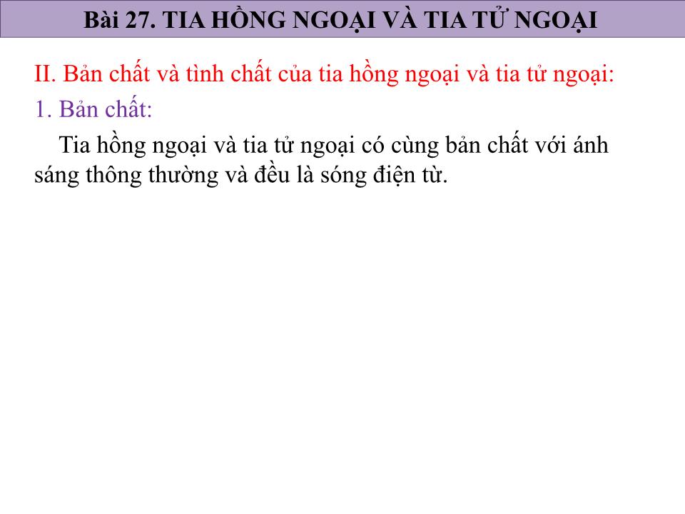 Bài giảng Vật lí Lớp 12 - Bài 27: Tia hồng ngoại và tia tử ngoại trang 4