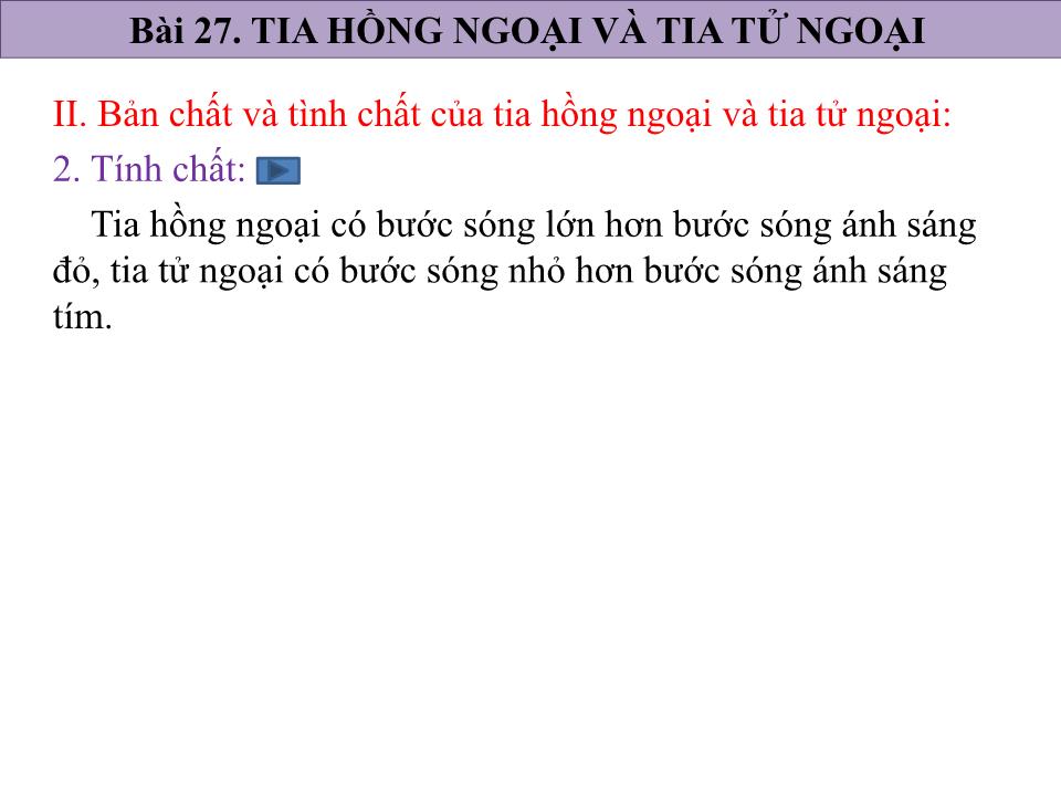 Bài giảng Vật lí Lớp 12 - Bài 27: Tia hồng ngoại và tia tử ngoại trang 5