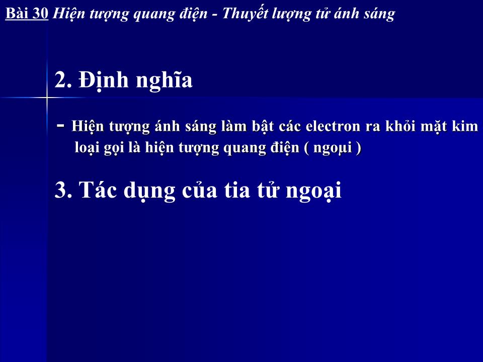 Bài giảng Vật lí Lớp 12 - Bài 30: Hiện tượng quang điện thuyết lượng tử ánh sáng trang 10