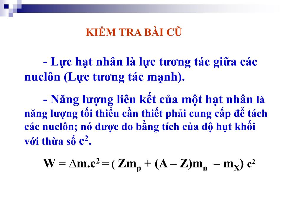 Bài giảng Vật lí Lớp 12 - Bài 36: Năng lượng liên kết của hạt nhân phản ứng hạt nhân trang 4