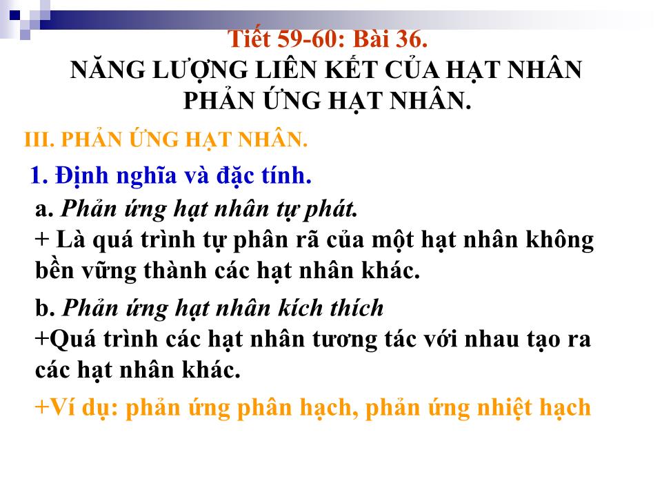 Bài giảng Vật lí Lớp 12 - Bài 36: Năng lượng liên kết của hạt nhân phản ứng hạt nhân trang 9