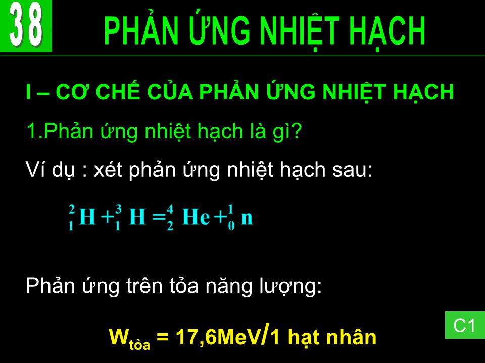 Bài giảng Vật lí Lớp 12 - Bài 39: Phản ứng nhiệt hạch trang 5