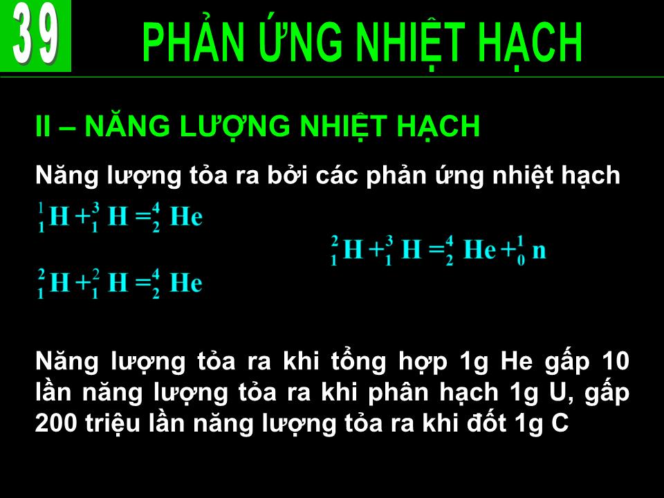 Bài giảng Vật lí Lớp 12 - Bài 39: Phản ứng nhiệt hạch trang 6