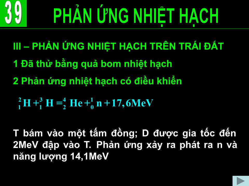 Bài giảng Vật lí Lớp 12 - Bài 39: Phản ứng nhiệt hạch trang 7