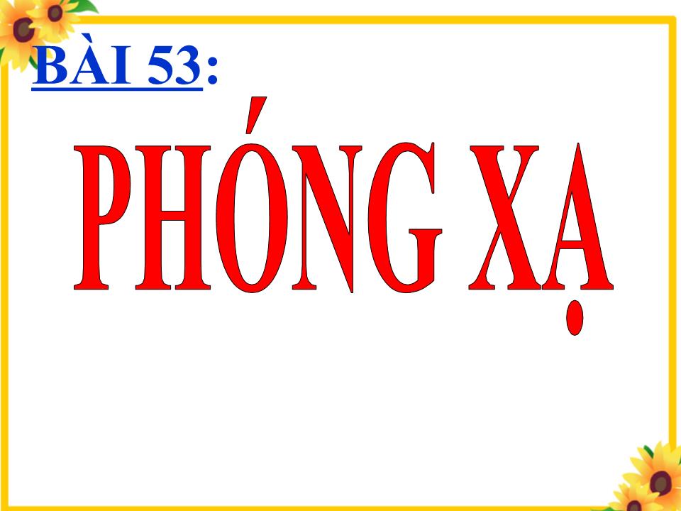 Bài giảng Vật lí Lớp 12 - Bài 53: Phóng xạ trang 1