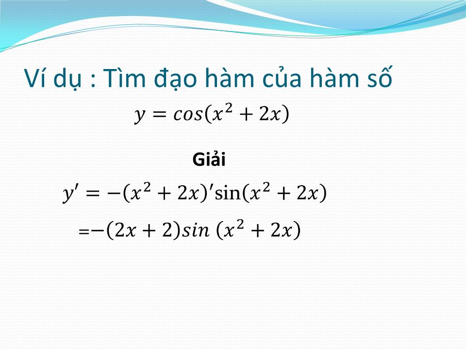 Bài giảng Đại số Lớp 11 - Tiết 69: Đạo hàm của hàm số lượng giác trang 9