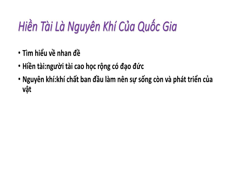 Bài giảng Ngữ văn Lớp 10 - Văn bản: Hiền tài là nguyên khí của quốc gia trang 6