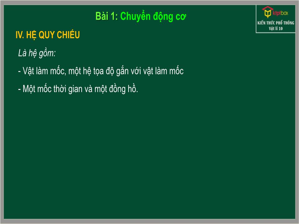 Bài giảng Vật lí Lớp 10 - Chương 1: Động học chất điểm - Bài 1: Chuyển động cơ trang 9