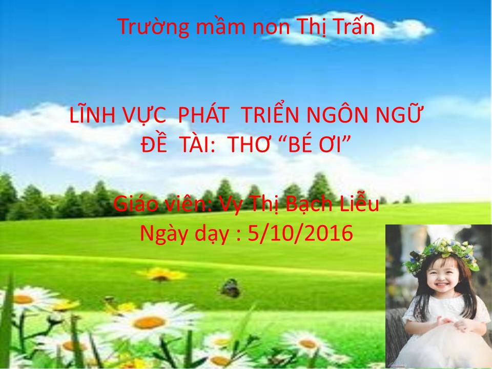 Bài giảng Phát triển ngôn ngữ - Thơ: Bé ơi - Vy Thị Bạch Liễu trang 1