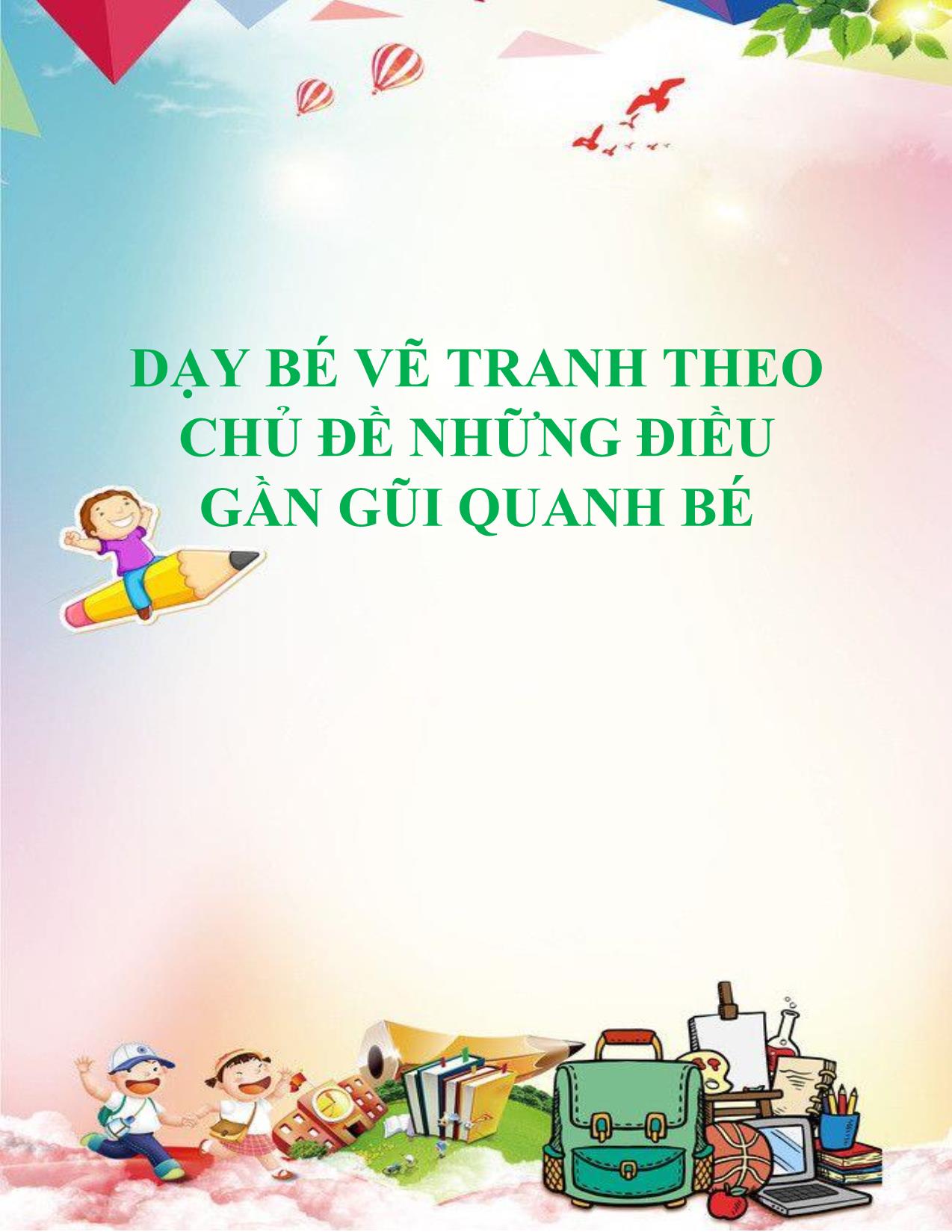 Dạy bé vẽ tranh theo chủ đề những điều gần gũi quanh bé trang 1