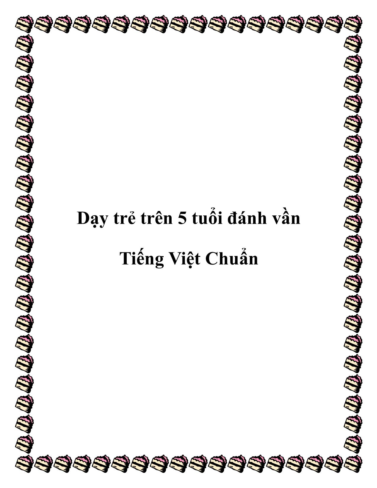 Dạy trẻ trên 5 tuổi đánh vần tiếng Việt chuẩn trang 1