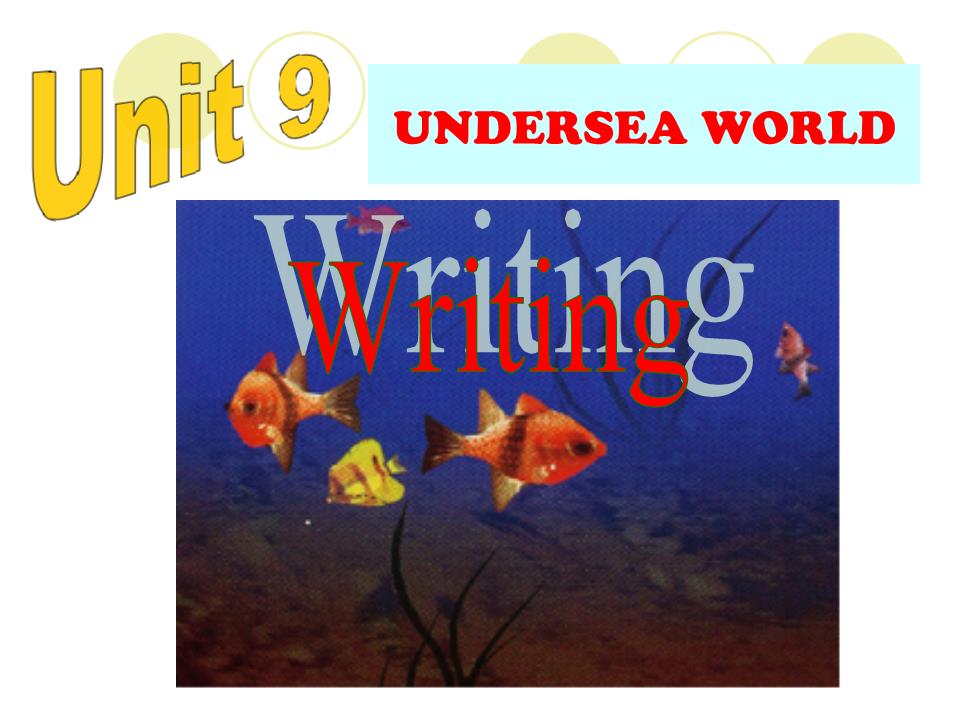 Bài giảng Tiếng Anh Lớp 10 - Unit 9: Undersea world - Part D: Writing trang 5