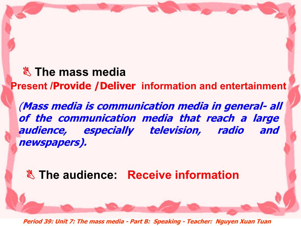 Bài giảng Tiếng Anh Lớp 10 - Unit 7: The mass media - Part B: Reading - Nguyen Xuan Tuan trang 6