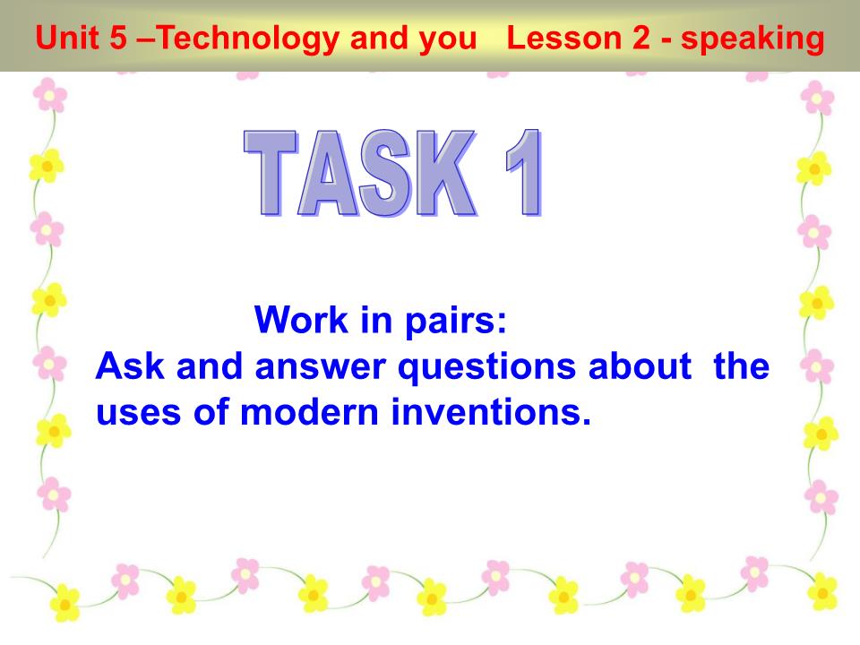 Bài giảng Tiếng Anh Lớp 10 - Unit 5: Technology and you - Lesson 2: Speaking - Phạm Thị Hằng Nga trang 6