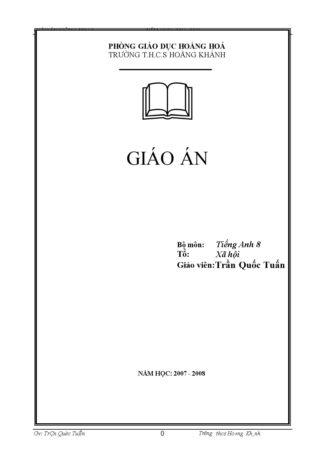 Giáo án Tiếng Anh Lớp 8 - Chương trình cả năm - Trần Quốc Tuấn trang 1