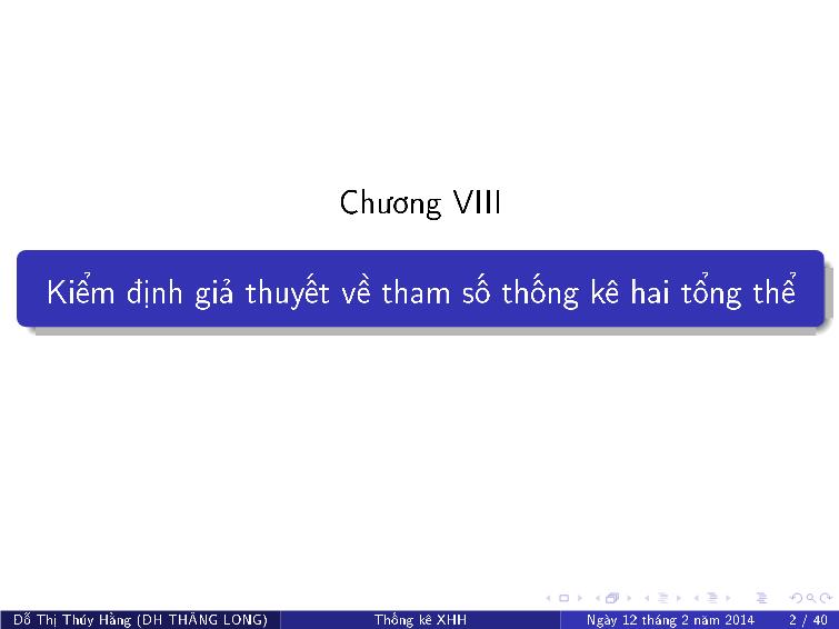 Bài giảng Thống kê xã hội - Chương VIII: Kiểm định giả thuyết về tham số thống kê hai tổng thể trang 2