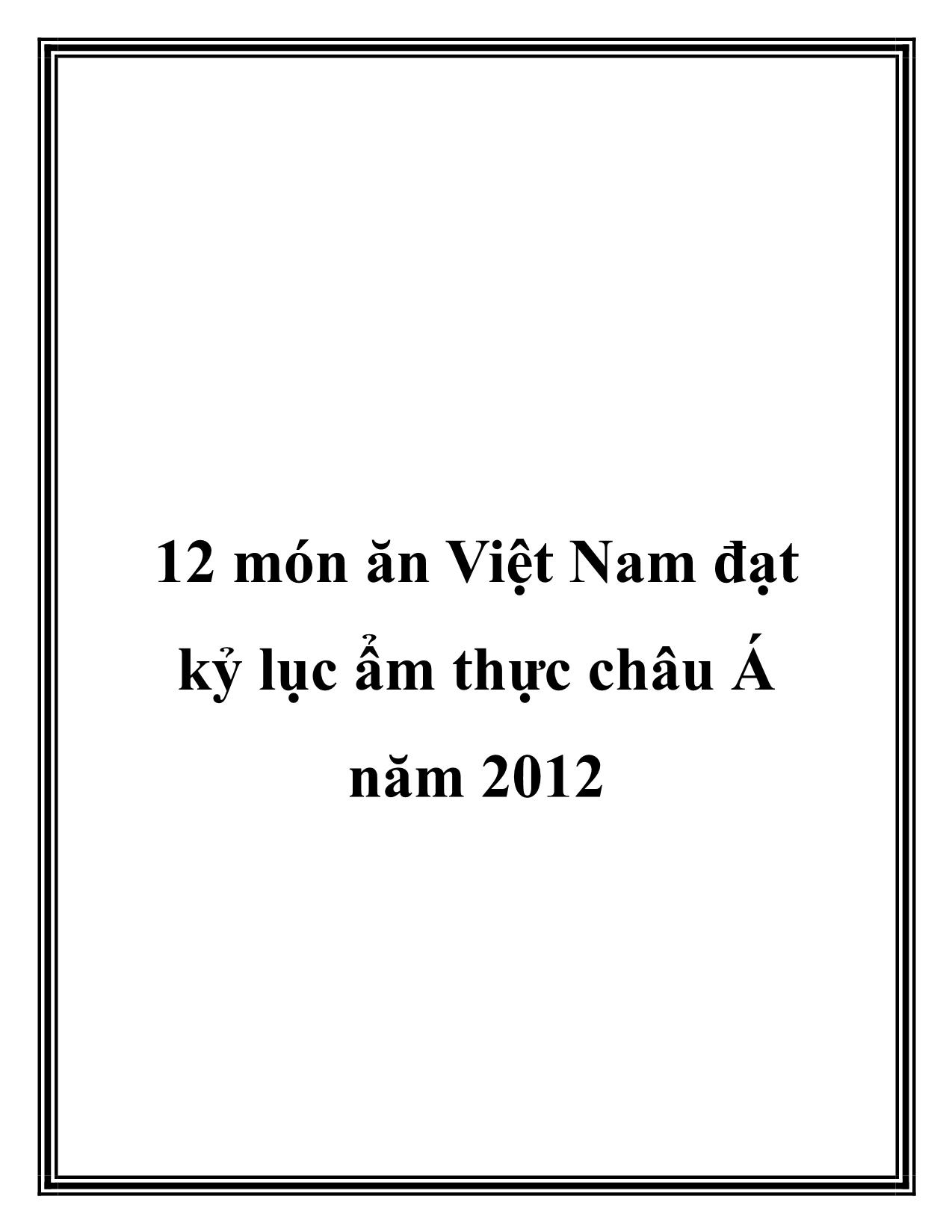 Đề tài 12 món ăn Việt Nam đạt kỷ lục ẩm thực châu Á năm 2012 trang 1