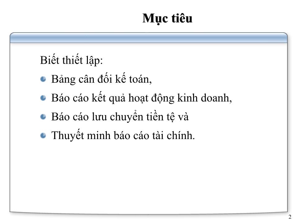 Bài giảng Kế toán doanh nghiệp - Chương 8: Báo cáo tài chính trang 2