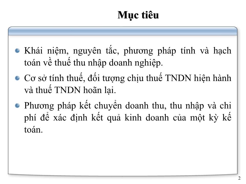 Bài giảng Kế toán doanh nghiệp - Chương 7: Kế toán thuế thu nhập doanh nghiệp trang 2