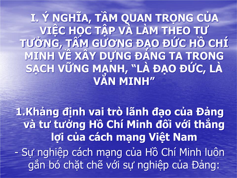 Bài giảng Tư tưởng tấm gương đạo đức Hồ Chí Minh về xây dựng đảng ta trong sạch, vững mạnh, “Là đạo đức, Là văn minh trang 2