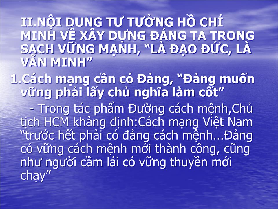 Bài giảng Tư tưởng tấm gương đạo đức Hồ Chí Minh về xây dựng đảng ta trong sạch, vững mạnh, “Là đạo đức, Là văn minh trang 6