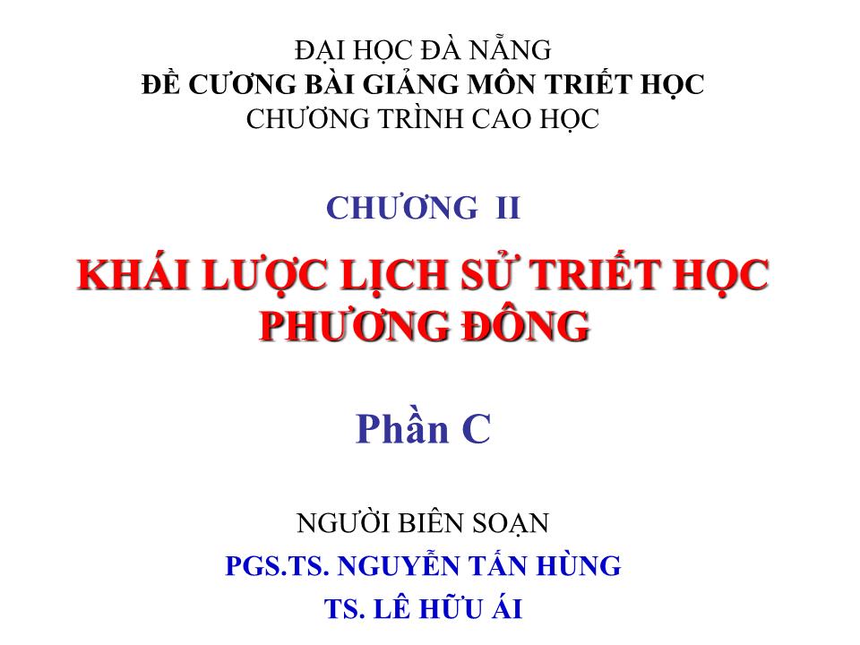 Bài giảng Triết học - Chương II, Phần C: Khái lược lịch sử triết học phương Đông trang 1