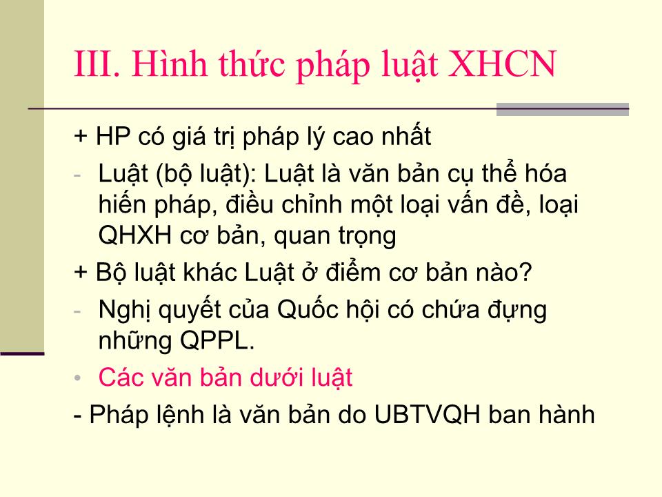 Bài giảng Pháp luật đại cương - Chương VII: Bản chất, vai trò và hình thức pháp luật xã hội chủ nghĩa trang 10