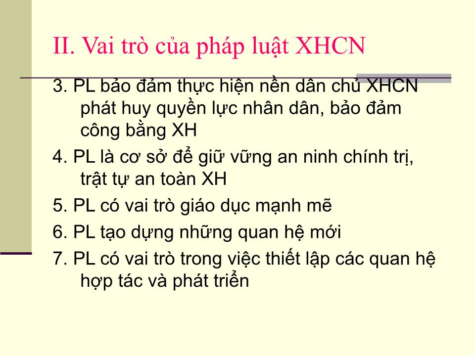 Bài giảng Pháp luật đại cương - Chương VII: Bản chất, vai trò và hình thức pháp luật xã hội chủ nghĩa trang 6