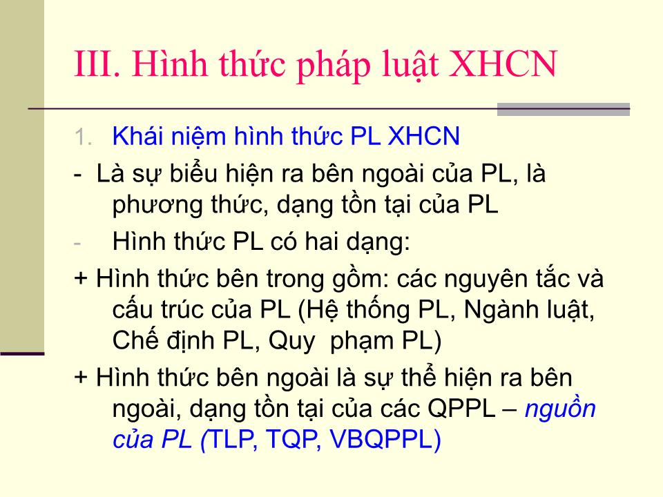 Bài giảng Pháp luật đại cương - Chương VII: Bản chất, vai trò và hình thức pháp luật xã hội chủ nghĩa trang 7