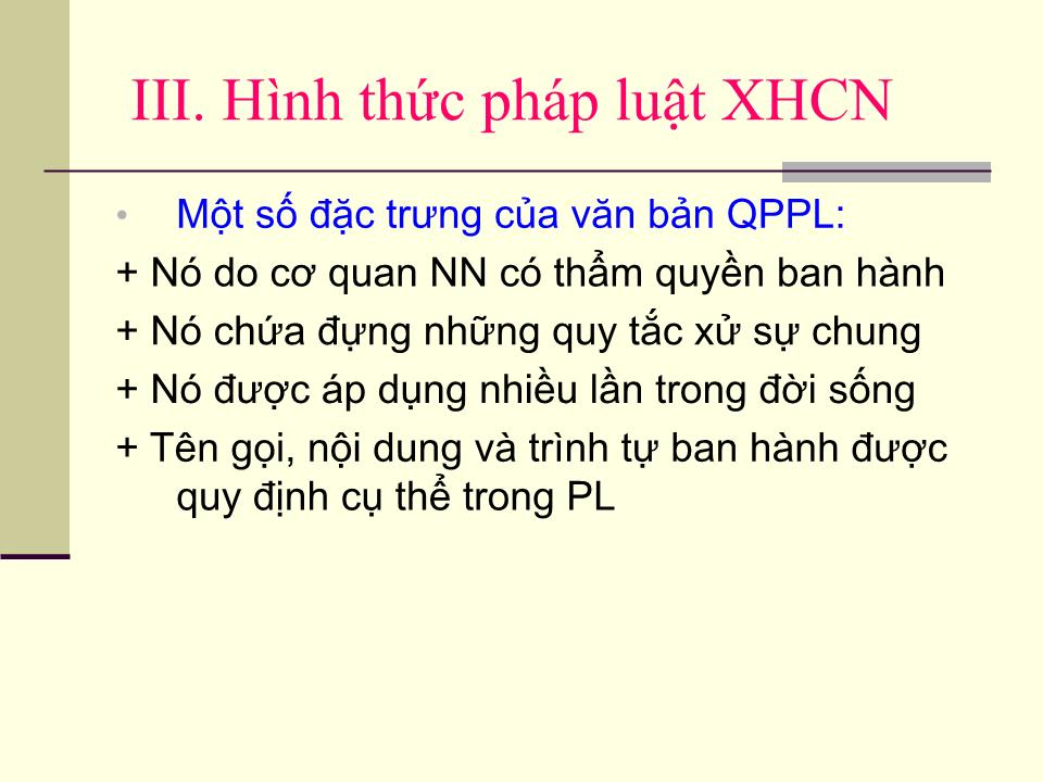 Bài giảng Pháp luật đại cương - Chương VII: Bản chất, vai trò và hình thức pháp luật xã hội chủ nghĩa trang 8