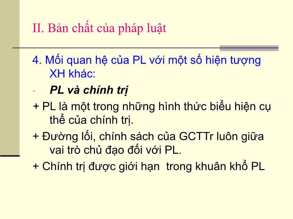 Bài giảng Pháp luật đại cương - Chương VI: Nguồn gốc, bản chất, vai trò, hình thức và kiểu pháp luật trang 10