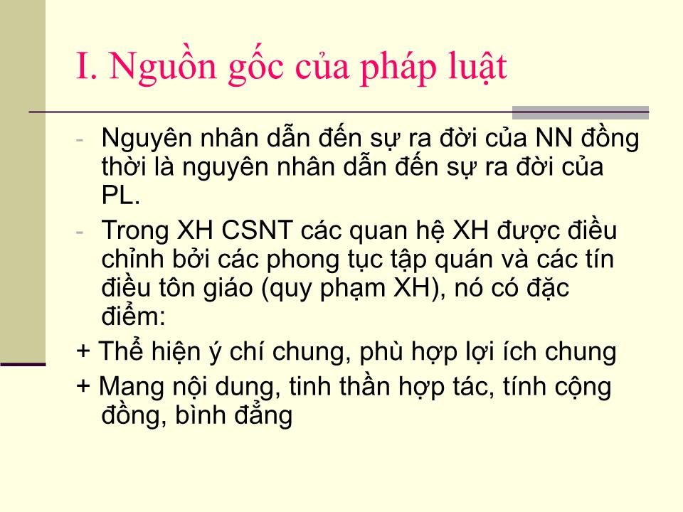 Bài giảng Pháp luật đại cương - Chương VI: Nguồn gốc, bản chất, vai trò, hình thức và kiểu pháp luật trang 2