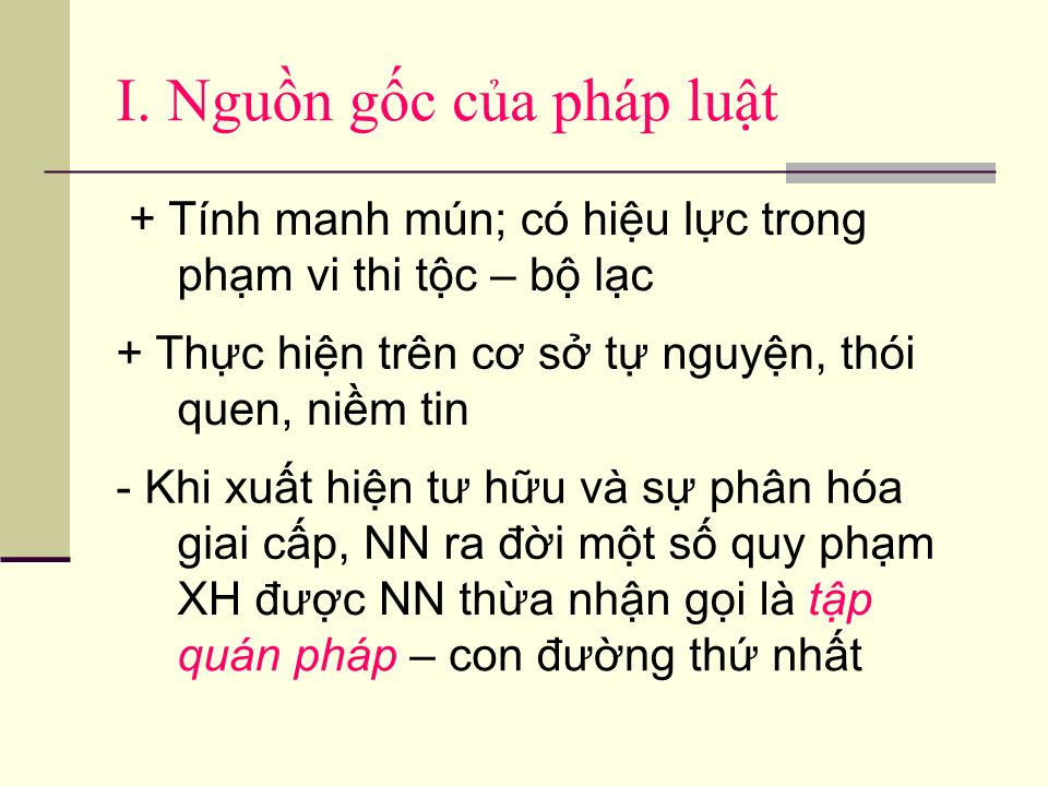 Bài giảng Pháp luật đại cương - Chương VI: Nguồn gốc, bản chất, vai trò, hình thức và kiểu pháp luật trang 3